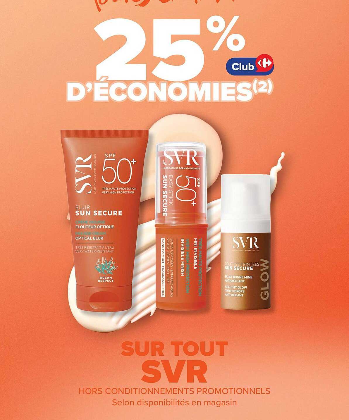 25% D’ÉCONOMIES(2) Club Carrefour SUR TOUT SVR