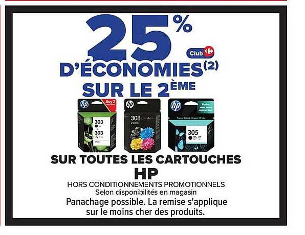 25% D'ÉCONOMIES(2) SUR LE 2ÈME