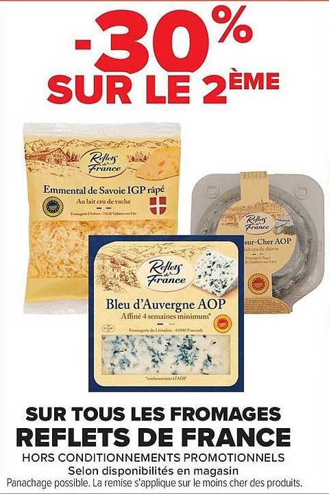 -30% SUR LE 2ÈME SUR TOUS LES FROMAGES REFLETS DE FRANCE