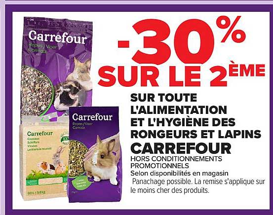 -30% SUR LE 2ÈME SUR TOUTE L'ALIMENTATION ET L'HYGIÈNE DES RONGEURS ET LAPINS CARREFOUR