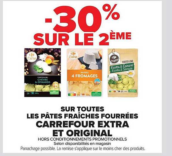 -30% SUR LE 2ÈME SUR TOUTES LES PÂTES FRAÎCHES FOURRÉES CARREFOUR EXTRA ET ORIGINAL