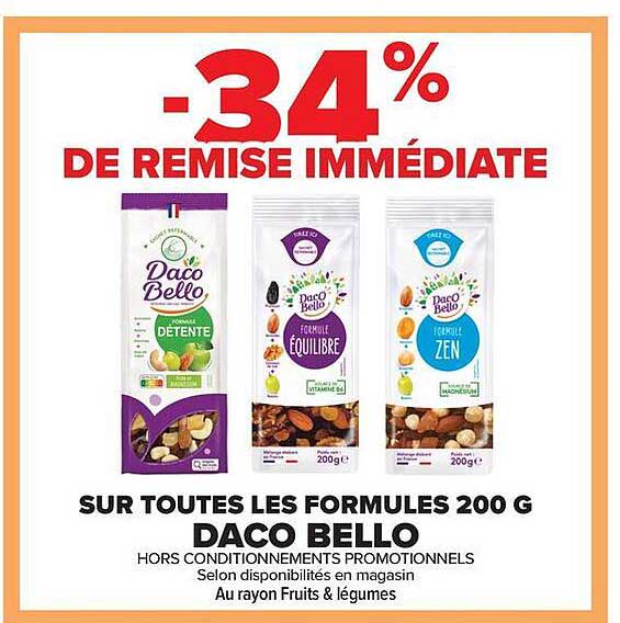 -34% DE REMISE IMMÉDIATE SUR TOUTES LES FORMULES 200 G DACO BELLO