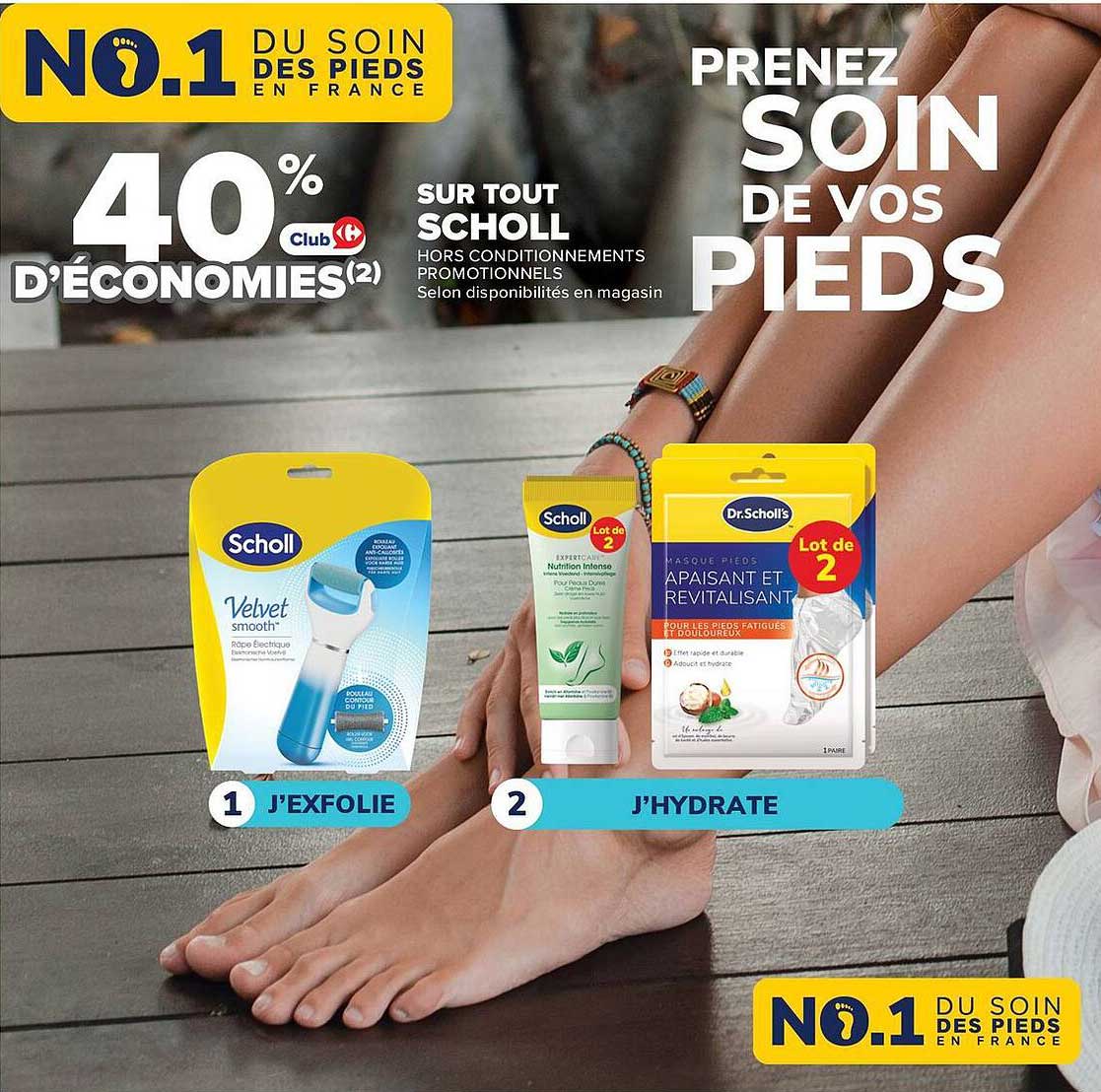 40% D'ÉCONOMIES(2) SUR TOUT SCHOLL HORS CONDITIONNEMENTS PROMOTIONNELS Selon disponibilités en magasin