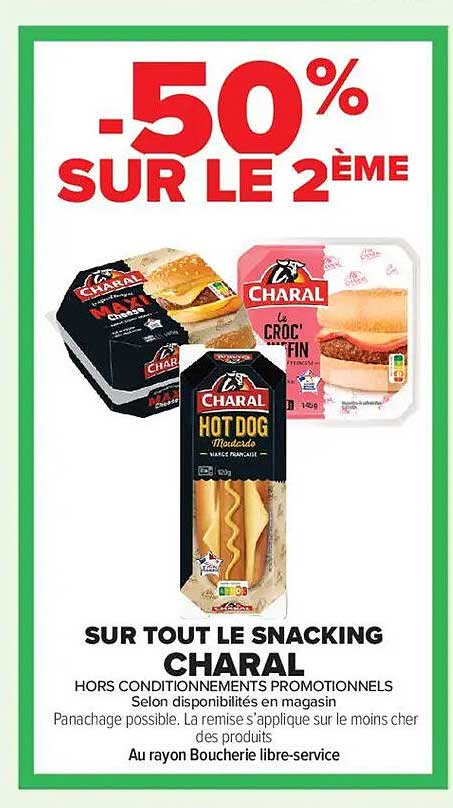 -50% SUR LE 2ÈME SUR TOUT LE SNACKING CHARAL