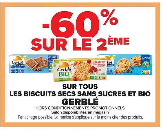 -60% SUR LE 2ÈME SUR TOUS LES BISCUITS SECS SANS SUCRES ET BIO GERBLÉ