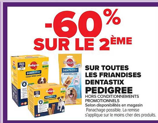 -60% SUR LE 2ÈME SUR TOUTES LES FRIANDISES DENTASTIX PEDIGREE