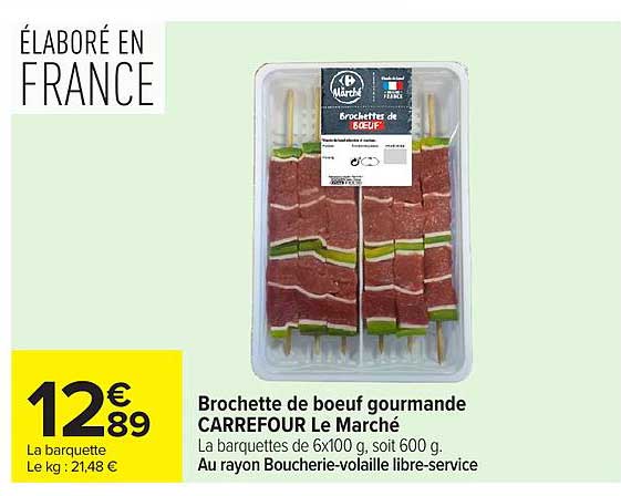 Brochette de boeuf gourmande CARREFOUR Le Marché