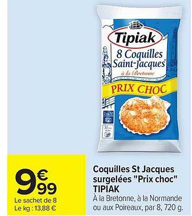 Coquilles St Jacques surgelées "Prix choc" TIPIAK