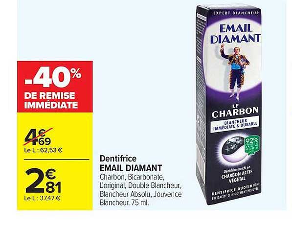 Dentifrice EMAIL DIAMANT Charbon, Bicarbonate, L’original, Double Blancheur, Blancheur Absolu, Jouvence Blancheur. 75 ml.