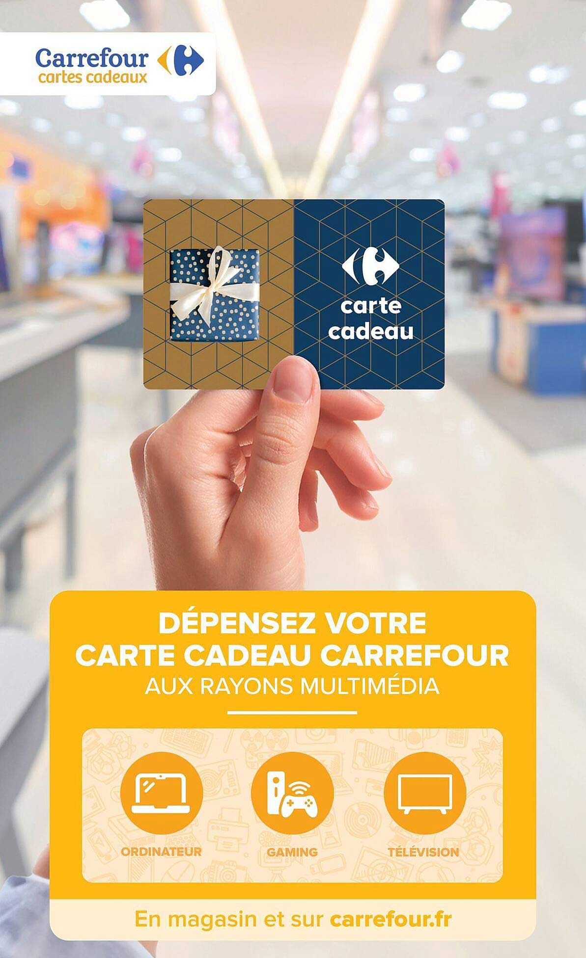 DÉPENSEZ VOTRE CARTE CADEAU CARREFOUR AUX RAYONS MULTIMÉDIA