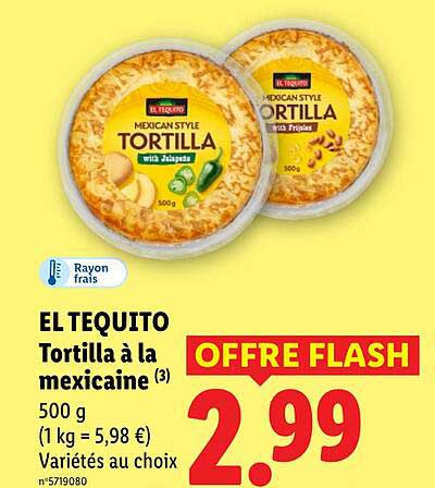 EL TEQUITO Tortilla à la mexicaine