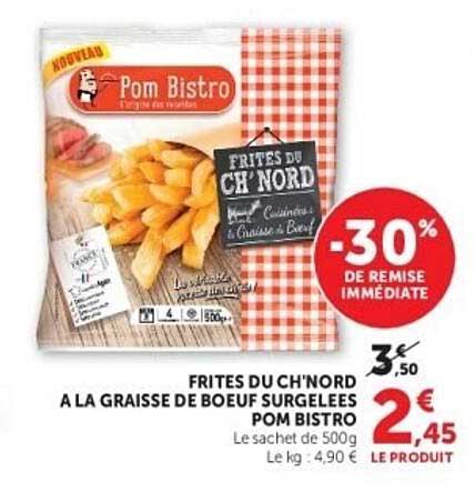 FRITES DU CH'NORD A LA GRAISSE DE BOEUF SURGELEES POM BISTRO