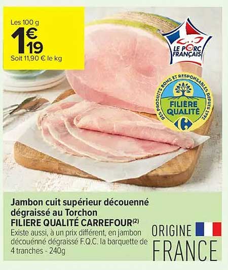 Jambon cuit supérieur découenné dégraissé au Torchon FILIERE QUALITÉ CARREFOUR(2)