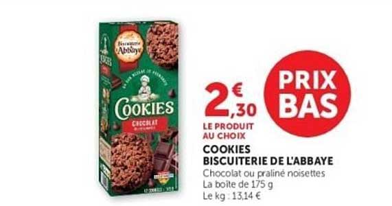LE PRODUIT AU CHOIX COOKIES BISCUITERIE DE L'ABBAYE Chocolat ou praliné noisettes La boîte de 175 g Le kg : 13,14 €