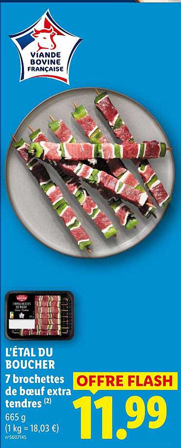 L'ÉTAL DU BOUCHER 7 brochettes de boeuf extra tendres