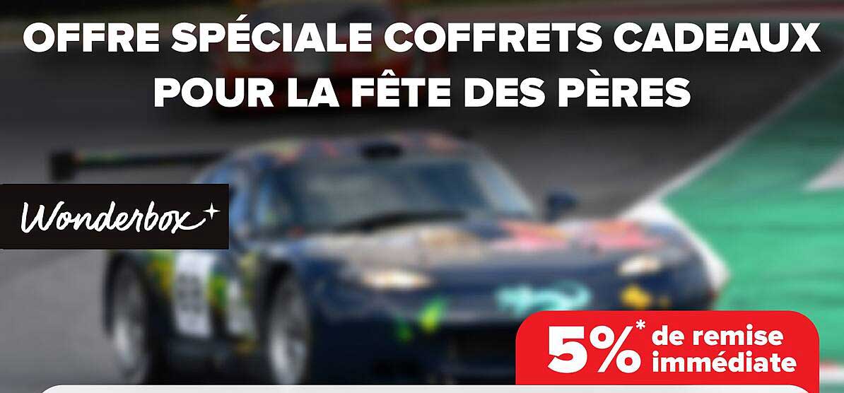 OFFRE SPÉCIALE COFFRETS CADEAUX POUR LA FÊTE DES PÈRES