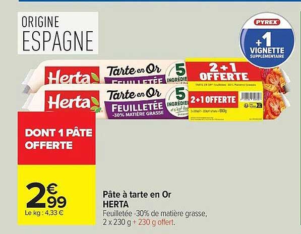 Pâte à tarte en Or HERTA Feuilletée -30% de matière grasse, 2 x 230 g + 230 g offert.