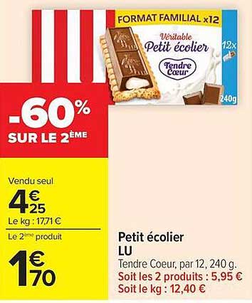 Petit écolier LU Tendre Coeur, par 12, 240 g. Soit les 2 produits : 5,95 € Soit le kg : 12,40 €