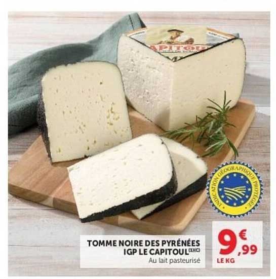 TOMME NOIRE DES PYRÉNÉES IGP LE CAPITOUL