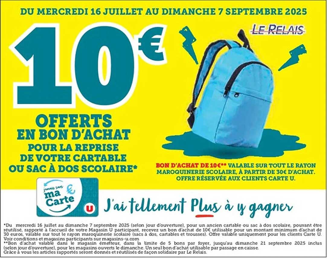 10€ OFFERTS EN BON D’ACHAT POUR LA REPRISE DE VOTRE CARTABLE OU SAC À DOS SCOLAIRE