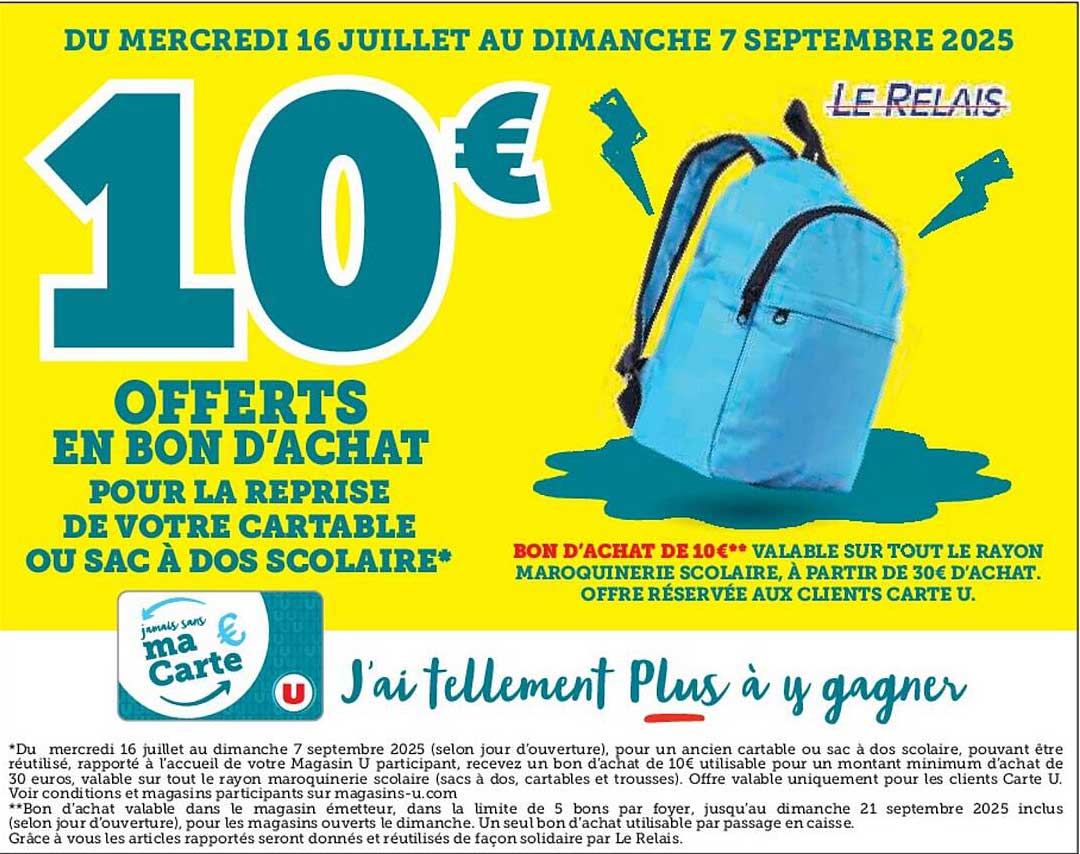 10€ OFFERTS EN BON D'ACHAT POUR LA REPRISE DE VOTRE CARTABLE OU SAC À DOS SCOLAIRE