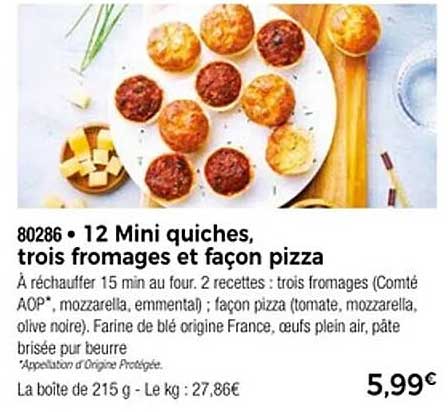 12 Mini quiches, trois fromages et façon pizza