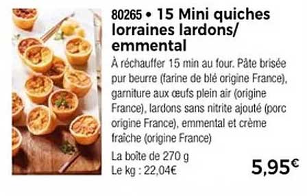 15 Mini quiches lorraine lardons/emmental