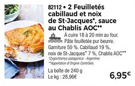 2 Feuilletés cabillaud et noix de St-Jacques, sauce au Chablis AOC