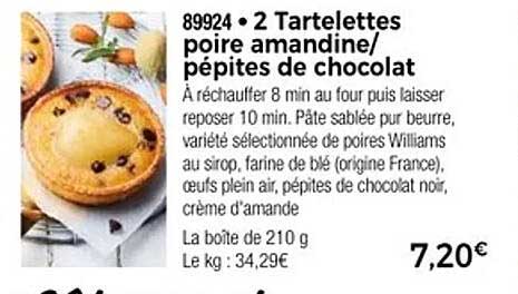 2 Tartelettes poire amandine/pépites de chocolat