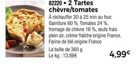 2 Tartes chèvre/tomates