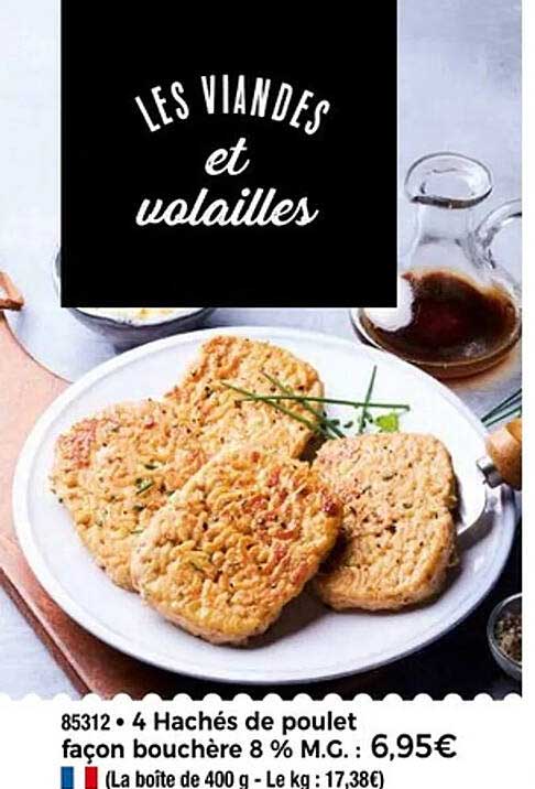 4 Hachés de poulet façon boucherie 8 % M.G.