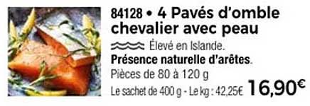 4 Pavés d'omble chevalier avec peau