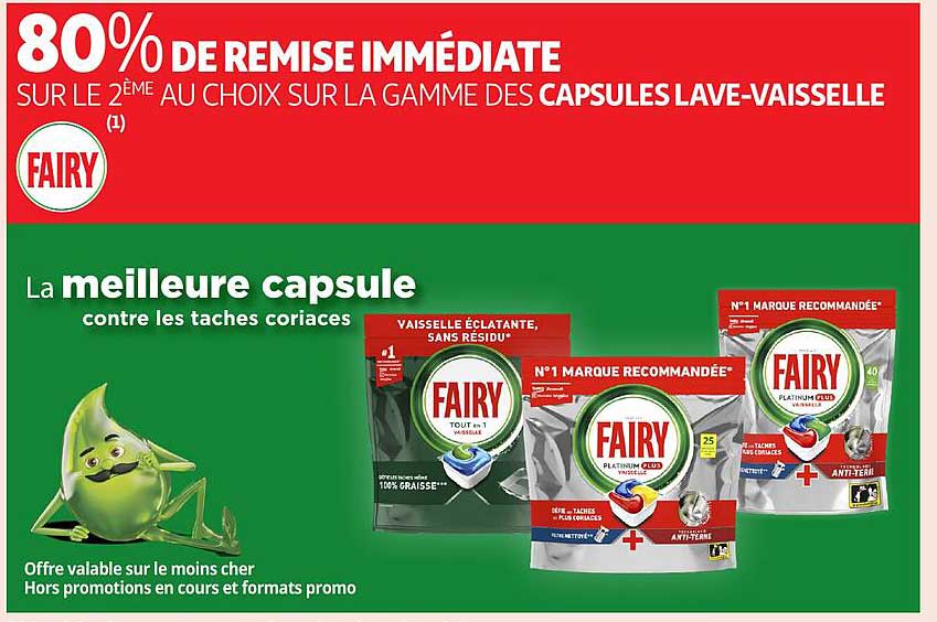 80% DE REMISE IMMEDIATE SUR LE 2ème AU CHOIX SUR LA GAMME DES CAPSULES LAVE-VAISSELLE