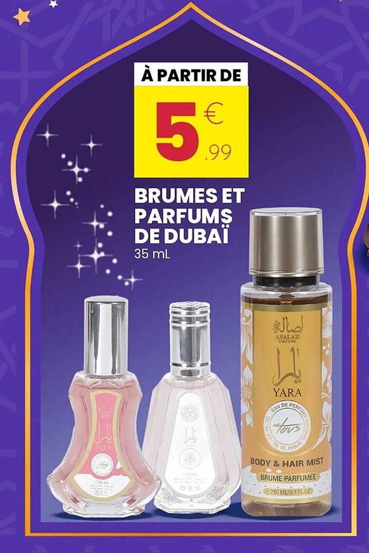 À PARTIR DE 5 € 99 BRUMES ET PARFUMS DE DUBAI 35 ML