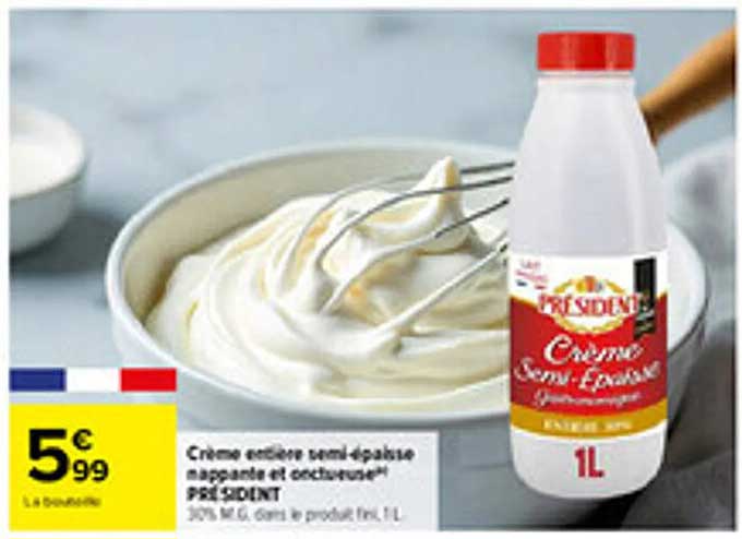 Crème entière semi-épaisse nappante et onctueuse* PRÉSIDENT