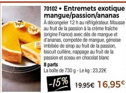 Entremets exotique mangue/passion/ananas