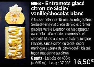 Entremets glacé citron de Sicile/vanille/chocolat blanc