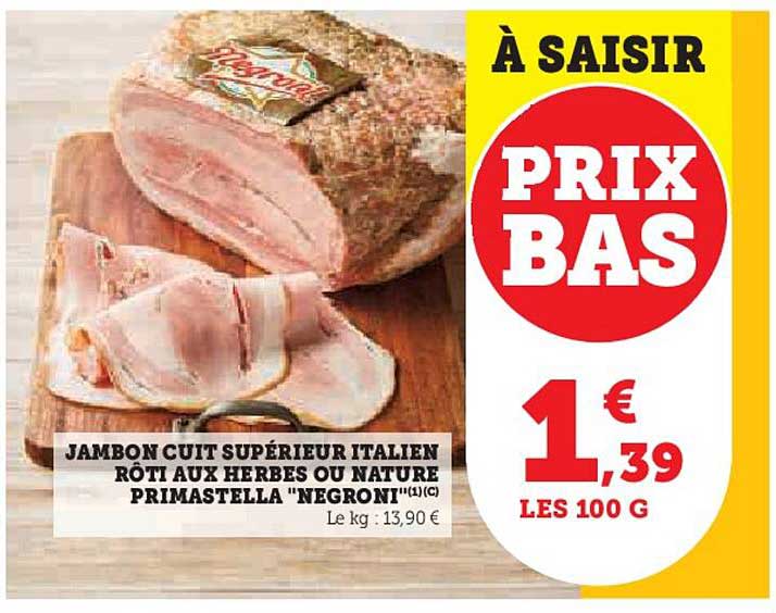 JAMBON CUIT SUPÉRIEUR ITalien RÔTI AUX HERBES OU NATURE PRIMASTELLA "NEGRONI"