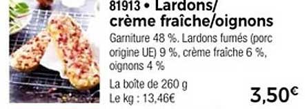 Lardons/crème fraîche/oignons