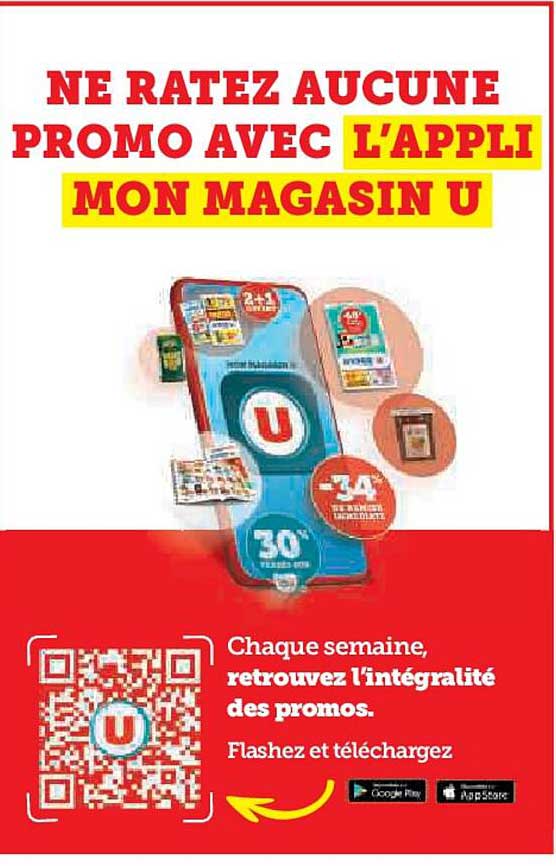 NE RATEZ AUCUNE PROMO AVEC L'APPLI MON MAGASIN U