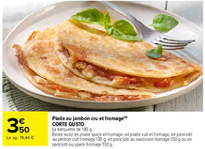 Piada au jambon cru et fromage Corté Gusto