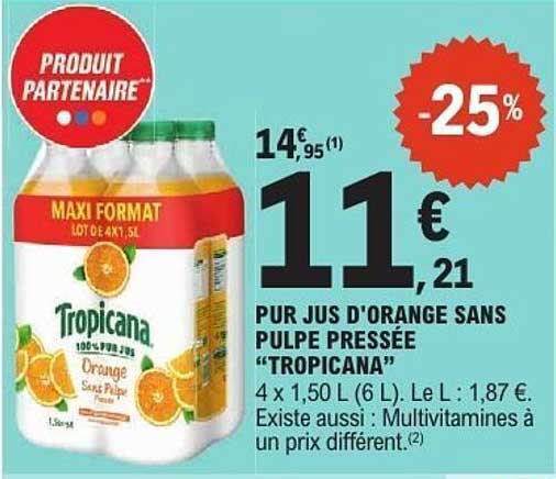 PUR JUS D'ORANGE SANS PULPE PRESSÉE "TROPICANA"