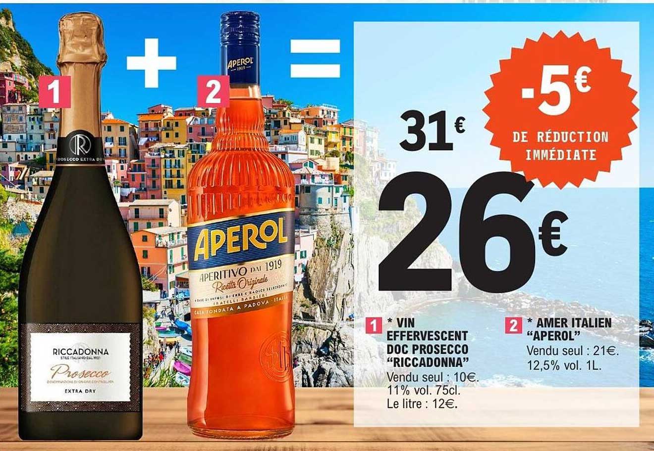 1 vin effervescent DOC Prosecco "Riccadonna" + 2 Amer italien "Aperol" = 26€