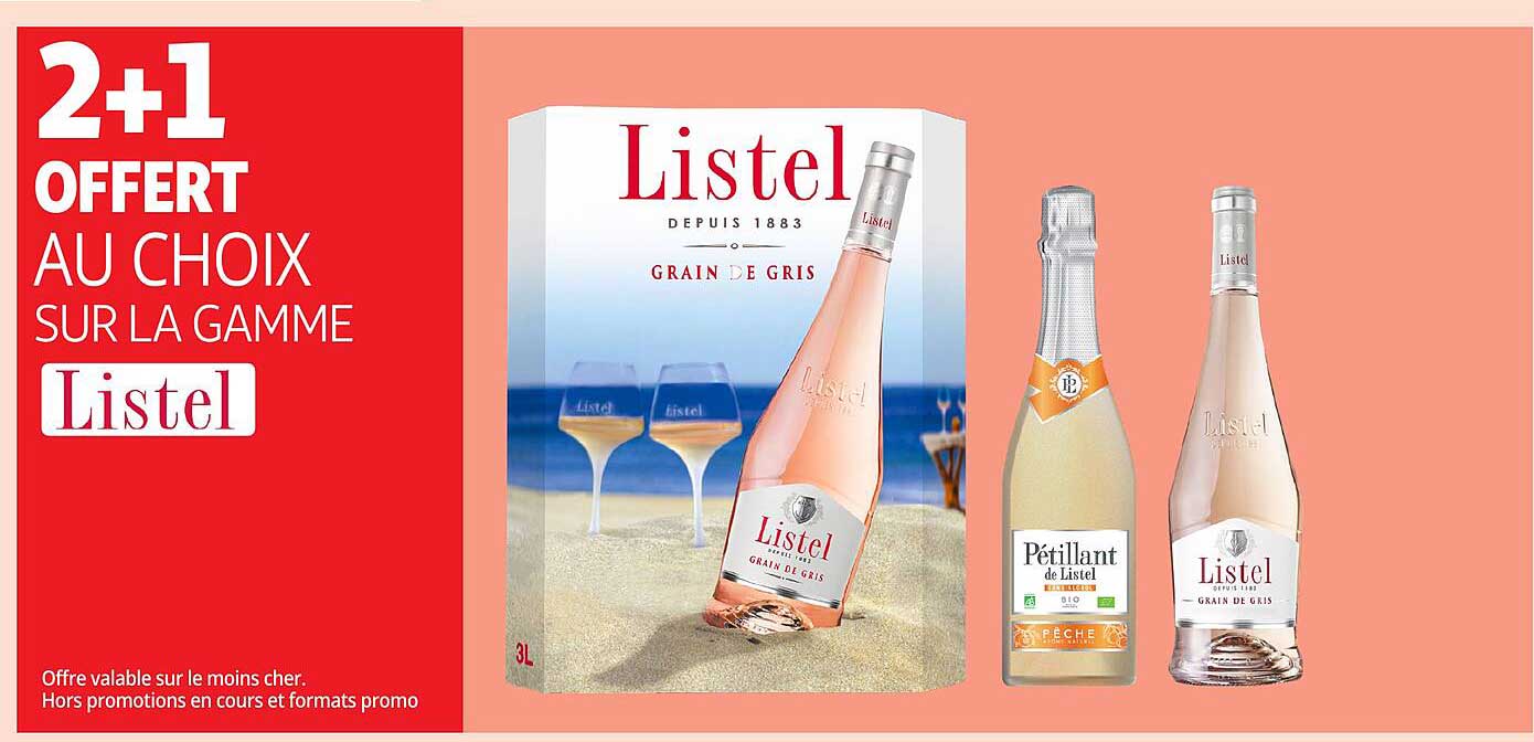 2+1 OFFERT AU CHOIX SUR LA GAMME Listel