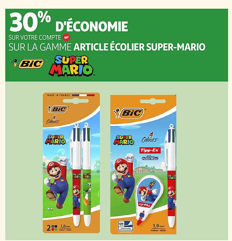 30% D'ÉCONOMIE SUR VOTRE COMPTE SUR LA GAMME ARTICLE ÉCOLIER SUPER-MARIO
