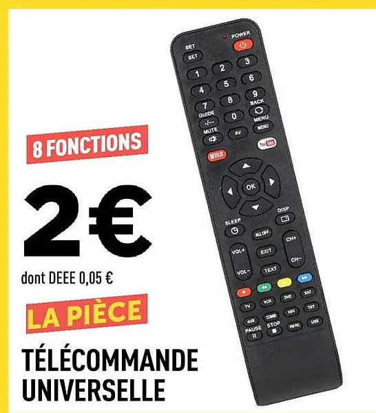 8 FONCTIONS 2€ dont DEEE 0,05 € LA PIÈCE TÉLÉCOMMANDE UNIVERSELLE