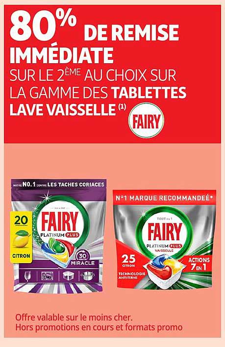 80% DE REMISE IMMÉDIATE SUR LE 2ÈME AU CHOIX SUR LA GAMME DES TABLETTES LAVE VAISSELLE FAIRY