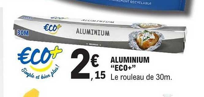 ALUMINIUM “ECO+” Le rouleau de 30m.