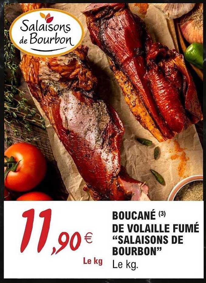 BOUCANÉ (3) DE VOLAILLE FUMÉ "SALAISONS DE BOURBON"