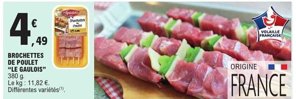 BROCHETTES DE POULET “LE GAULOIS”
